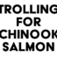 tips for trolling for chinook salmon