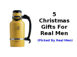 Christmas Gifts for Real Men